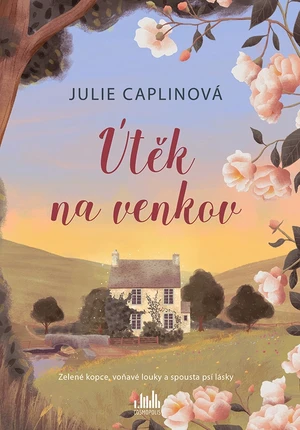 Kniha: Útěk na venkov od Caplinová Julie