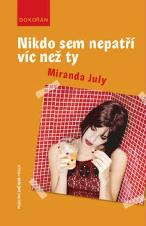 Nikdo sem nepatří víc než ty (Defekt) - Miranda July