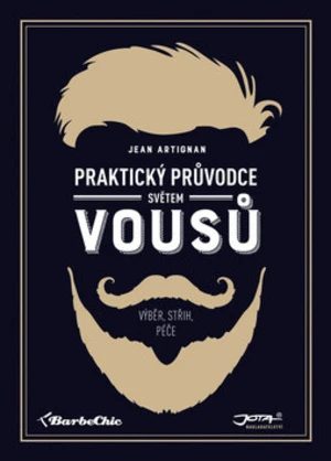 Praktický průvodce světem vousů - Jean Artignan