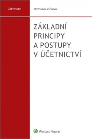 Základní principy a postupy v účetnictví - Vlčková Miroslava