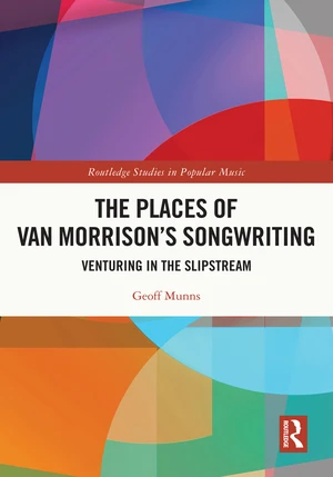 The Places of Van Morrisonâs Songwriting