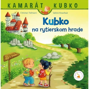 Kubko na rytierskom hrade - Sabina Kraushaarová, Christian Tielmann