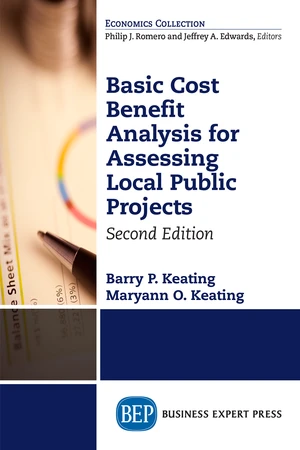 Basic Cost Benefit Analysis for Assessing Local Public Projects, Second Edition