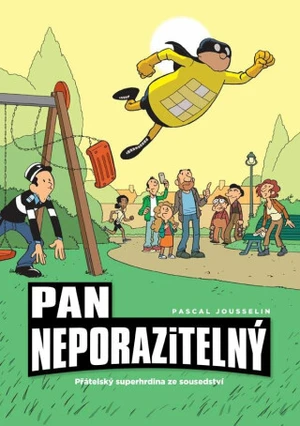 Pan Neporazitelný 2 - Přátelský superhrdina ze sousedství - Pascal Jousselin