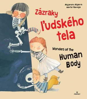 Zázraky ľudského tela Wonders of the Human Body - Alejandro Algarra