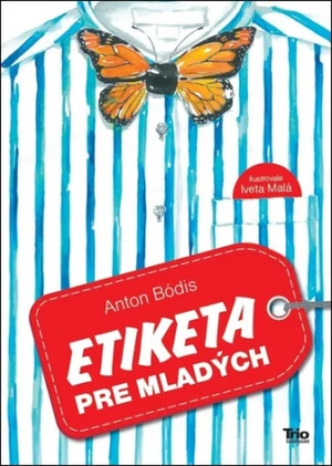 Etiketa pre mladých - Anton Bódis