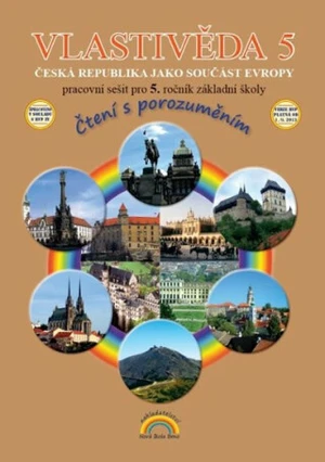 Vlastivěda 5 - Česká republika jako součást Evropy - Pracovní sešit pro 5. ročník základní školy (čtení s porozuměním)