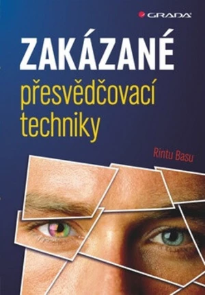 Zakázané přesvědčovací techniky - Rintu Basu