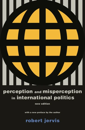 Perception and Misperception in International Politics