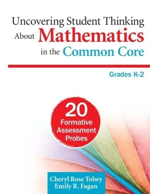 Uncovering Student Thinking About Mathematics in the Common Core, Grades Kâ2