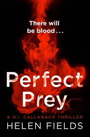 Perfect Prey (A DI Callanach Thriller, Book 2)