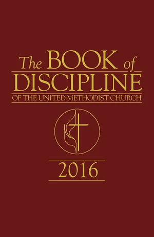 The Book of Discipline of The United Methodist Church 2016