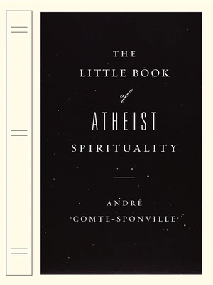 The Little Book of Atheist Spirituality