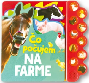 Čo počujem Na farme