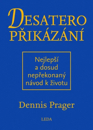 Desatero přikázání - Dennis Prager