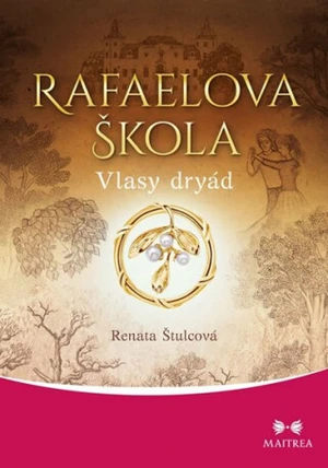 Rafaelova škola - Vlasy dryád - Renata Štulcová