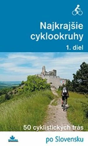 Najkrajšie cyklookruhy - Daniel Kollár, František Turanský, Karol Mizla