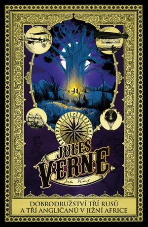 Dobrodružství tří Rusů a tří Angličanů v jižní Africe - Jules Verne, Jules Ferrat