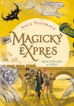 Magický expres Mezi světlem a stíny - Anca Sturmová