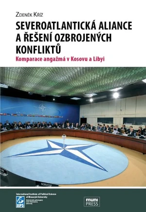 Severoatlantická aliance a řešení ozbrojených konfliktů - Zdeněk Kříž - e-kniha