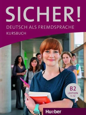 Sicher! B2: Kursbuch - Susanne Schwalb, Michaela Perlmann-Balme