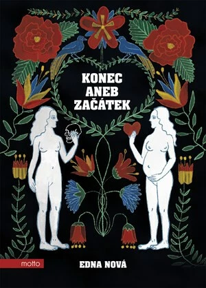 Konec aneb Začátek - Edna Nová