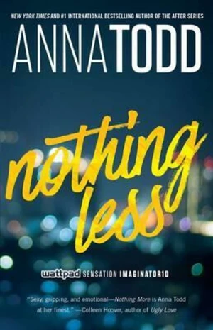 Nothing Less - Anna Todd