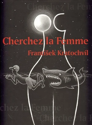 Cherchez la Femme - František Kratochvíl