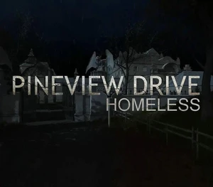 Pineview Drive - Homeless Steam CD Key