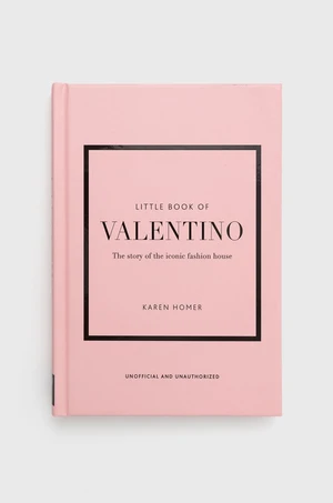 Knížka Welbeck Publishing Group Little Book of Valentino, Karen Homer