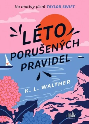 Léto porušených pravidel - K.L. Walther - e-kniha