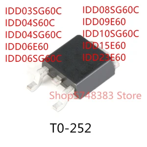 10PCS IDD03SG60C IDD04S60C IDD04SG60C IDD06E60 IDD06SG60C IDD08SG60C IDD09E60 IDD10SG60C IDD15E60 IDD23E60 TO-252