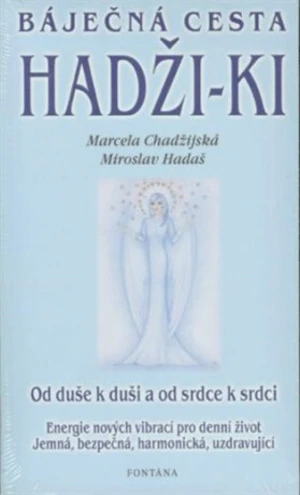 Báječná cesta Hadži-ki - Miroslav Hadaš, Marcela Chadžijská