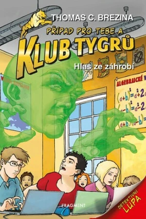 Klub Tygrů - Hlas ze záhrobí - Thomas C. Brezina