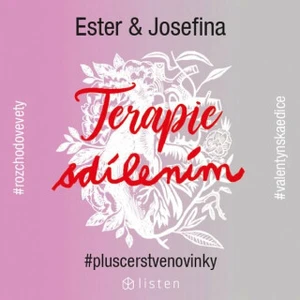 Terapie sdílením - Ester Geislerová, Josefina Bakošová - audiokniha