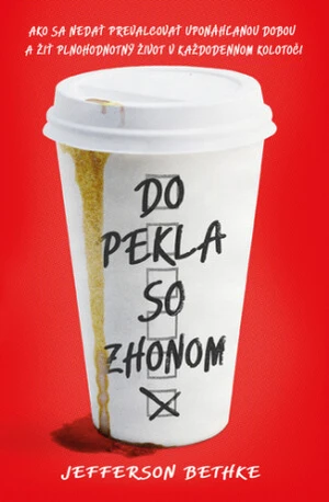 Do pekla so zhonom - Jefferson Bethke