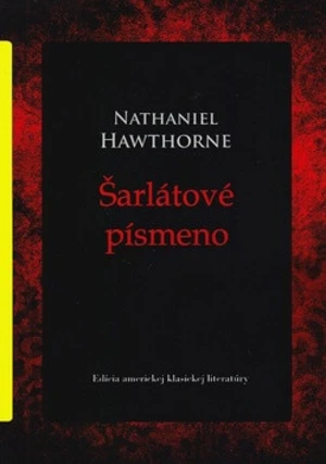 Šarlátové písmeno - Nathaniel Hawthorne