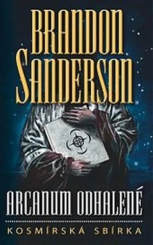 Arcanum odhalené - Brandon Sanderson