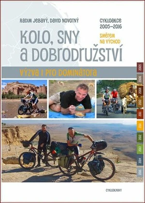 Kolo, sny a dobrodružství - Radim Jebavý, David Novotný