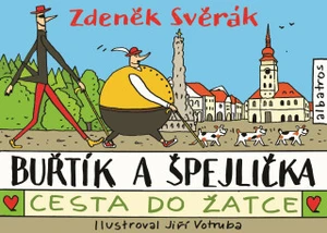 Buřtík a Špejlička Cesta do Žatce - Zdeněk Svěrák