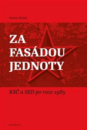 Za fasádou jednoty - Martin Štefek