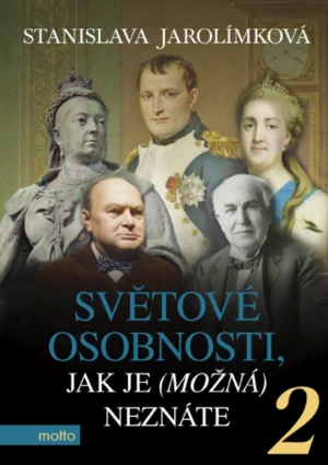 Světové osobnosti, jak je (možná) neznáte 2 - Stanislava Jarolímková - e-kniha