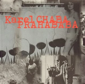 Prahababa - Petráková Slancová Pavla, Karel Chaba