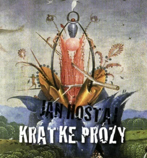 Krátke prózy - Ján Hoštaj