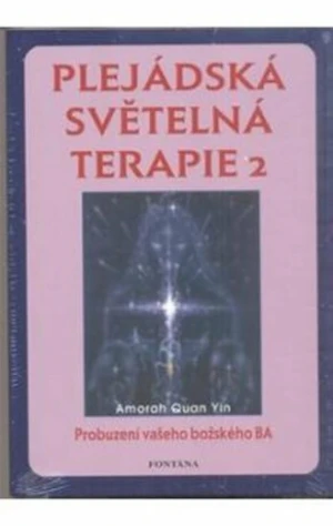 Plejádská světelná terapie 2 - Amorah Quan Yin