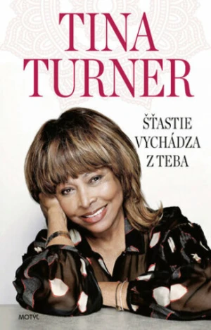 Šťastie vychádza z teba - Tina Turner