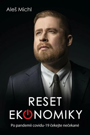 Reset ekonomiky - Aleš Michl