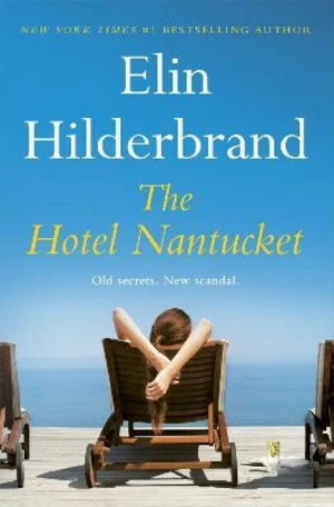 The Hotel Nantucket - Elin Hilderbrand