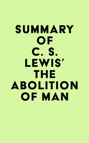 Summary of C. S. Lewis's The Abolition of Man