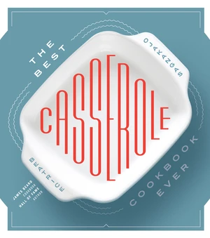 The Best Casserole Cookbook Ever